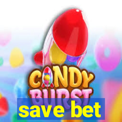 save bet